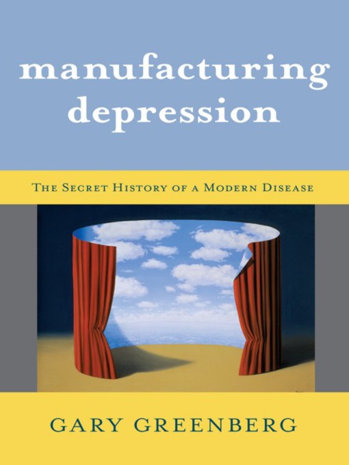 Title details for Manufacturing Depression by Gary Greenberg - Available